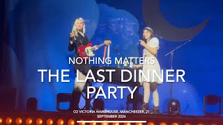 The Last Dinner Party  Nothing Matters  Live 4k  O2 Victoria Warehouse 21 September 2024 [upl. by Xymenes263]