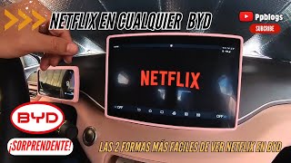 Cómo Tener Netflix en un BYD 🚘 ¡Fácil y Sin Complicaciones [upl. by Scornik]