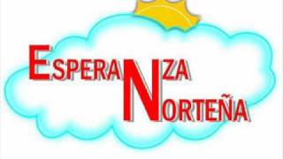 Esperanza Nortena  Que Mas Te Da [upl. by Teena814]