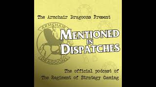 Mentioned In Dispatches Season 13 Ep 10  Best of Computer Wargaming Part 2 [upl. by Tan88]