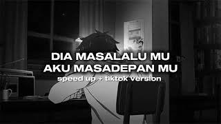 DIA MASALALU MU AKU MASADEPAN MU Lyrics Video  speed up [upl. by Beaver900]