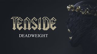 Tenside  DEADWEIGHT Official Audio [upl. by Sussna]