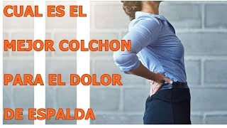 Cual Es El Mejor Colchón Para El Dolor De Espalda [upl. by Klusek]