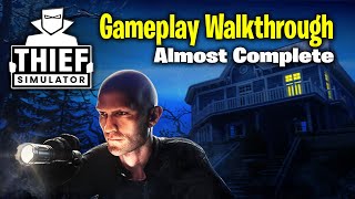 Thief Simulator Gameplay Walkthrough Almost Complete [upl. by Rasec]