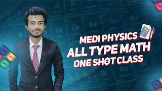 Medi Physics All type Math ONE SHOT CLASS  Sazzad Hossain Rafi [upl. by Trabue]