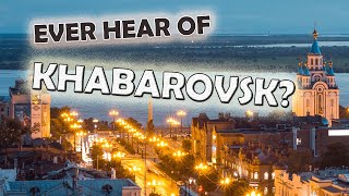 Ever heard of Khabarovsk Here are 7 Facts about it [upl. by Addie840]