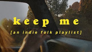 keep me  a christian indie folk peaceful playlist [upl. by Aical]