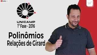 UNICAMP 2016 1ªFQ53  Polinômios  Relações de Girard [upl. by Macdougall46]