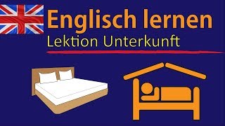 Englisch lernen für Anfänger  Lektion Unterkunft  DeutschEnglisch Vokabeln A1A2 🇬🇧 ✔️ [upl. by Akenihs]