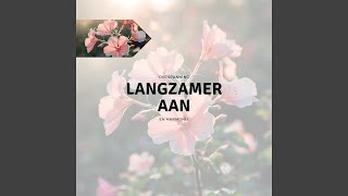 Langzamer Aan [upl. by Thill602]