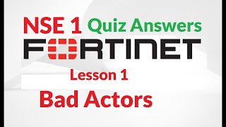 NSE 1  Lesson 1—Bad Actors Quiz  FREE Fortinet certification [upl. by Zelikow836]