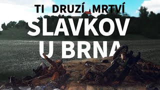 TI DRUZÍ MRTVÍ  Bitva tří císařů Slavkov u Brna [upl. by Uamak310]