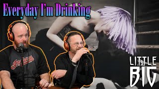 Little Big  Everyday Im Drinking FIRST TIME REACTION [upl. by Eiuqram]