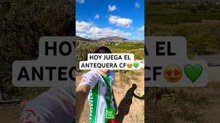 ¡¡Hoy vuelve el Antequera CF 😍💚 antequeracf 1rfef antequeraintercity futbolespañol tiktok [upl. by Clea]