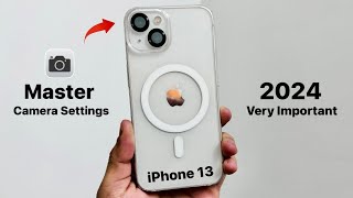 iPhone 13 Top Best Camera Settings in 2024 [upl. by Dee Dee897]