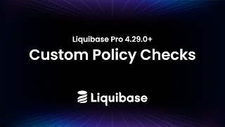 Liquibase Pro Custom Policy Checks [upl. by Hilleary]