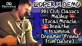 Sheeran Looper X Demo  Club Classics Mashup Tocas miracle Insomnia Dreamer Freed From Desire [upl. by Sicular62]