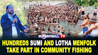 HUNDREDS SUMI AND LOTHA MENFOLK TAKE PART IN COMMUNITY FISHING [upl. by Joachima]