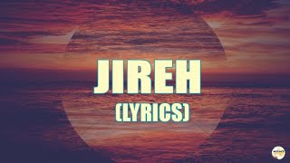 Jireh Lyrics [upl. by Jana]