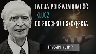 Twoja podświadomość – klucz do sukcesu i szczęścia  dr Joseph Murphy josephmurphy mindset [upl. by Susanetta]