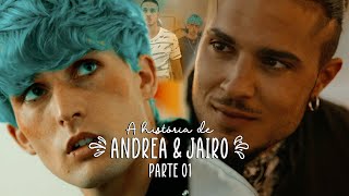 A História de Andrea e Jairo  PARTE 1 [upl. by Anij]