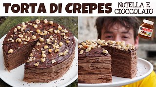 TORTA CRÊPE CON CREMA ALLA NUTELLA E CIOCCOLATO GOLOSA E D’EFFETTO  CREPE CAKE  Davide Zambelli [upl. by Neddie]