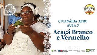 Vídeoaula  Culinária Afro  Aula 3  Acaçá Branco e Vermelho [upl. by Shevlo]