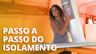 🌡️ Instalação do ISOLAMENTO TÉRMICO no MOTORHOME  Traveleiros [upl. by Eidnahs]