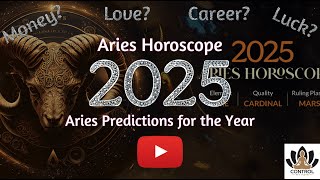 Aries 2025 Horoscope Yearly Fate Predictions for Aries in 2025 [upl. by Itteb]