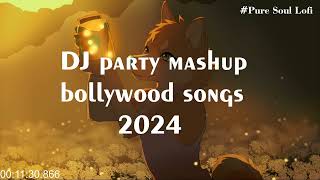 DJ Party Mashup Bollywood Songs Wating For EidulFatir 2024 Keep Enjoy on Eid 2024 pure soul lofi [upl. by Jacquie]