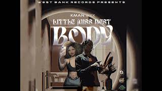 Kman 6ixx  Little Miss Best Body Official Audio [upl. by Erej]