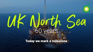 60 years in the UK North Sea  bp [upl. by Allred510]