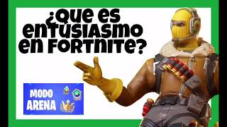 Que es ENTUSIASMO FORTNITE 🤔 o Que es el Subidon  Torneo FORTNITE Arena [upl. by Ardnajela]