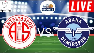 Antalyaspor vs Adana Demirspor Live Score  Türkiye Süper Lig 2024  Tam Eşleşme [upl. by Statis767]