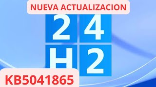 ✅NUEVA ACTUALIZACION ✅ WINDOWS 11 24h2 KB5041865 [upl. by Akcimat]