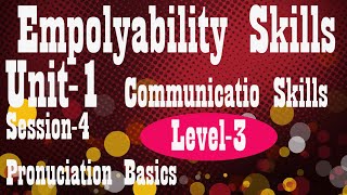 Level 3 Employability Skills Unit1 II Ch4 II pronunciation Basics [upl. by Noemis]