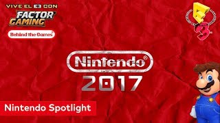 🔴 E3 2017 NINTENDO SPOTLIGHT EN DIRECTO  Nintendo Spotlight  Switch  3DS  E3 2017  Español [upl. by Drawoh570]