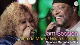 Alcione com Martinho da Vila  quotIlha de Maréquot  DVD Duas Faces quotJam Sessionquot [upl. by Nepean]