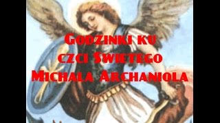 GODZINKI ku czci Świętego Michała Archanioła [upl. by Obnukotalo]