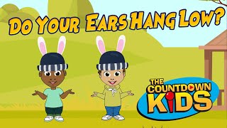 Do Your Ears Hang Low  The Countdown Kids  Kids Songs amp Nursery Rhymes  Lyric Video [upl. by Nerrag]