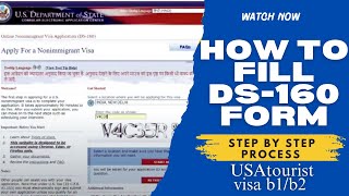 How to fill DS160 form for USA Tourist Visa B1B2 visa Visa Application 2024 Step by Step Process [upl. by Dena]