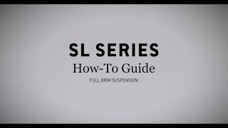 SL Series Full Brim HowTo Guide — Suspension [upl. by Moreville]