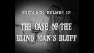 Sherlock Holmes 08 The Case of The Blind Mans Bluff [upl. by Sosthenna177]