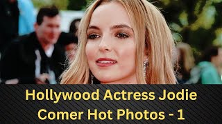 Hollywood Actress Jodie Comer Hot Photos 1 [upl. by Acimat263]