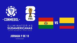 BOLIVIA VS COLOMBIA  ELIMINATORIAS MUNDIAL 2026  Jornada 9 [upl. by Eelsnia803]