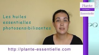 Les huiles essentielles photosensibilisantes [upl. by Bradlee]