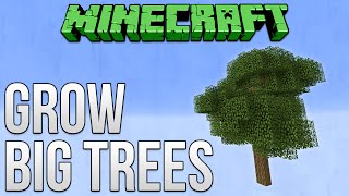 Minecraft How To Grow Big Trees 100 Tutorial [upl. by Ailet]