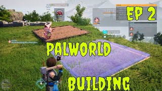 Palworld Ep 2  Building Up [upl. by Tedra]