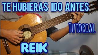 Te Hubieras Ido Antes Reik  Tutorial  Guitarra [upl. by Alor]