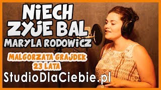 Niech żyje bal  Maryla Rodowicz cover by Małgorzata Grajdek 1194 [upl. by Kyriako323]